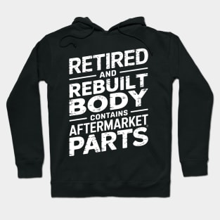 Mens Retired And Rebuilt Body Contains Aftermarket Parts Hoodie